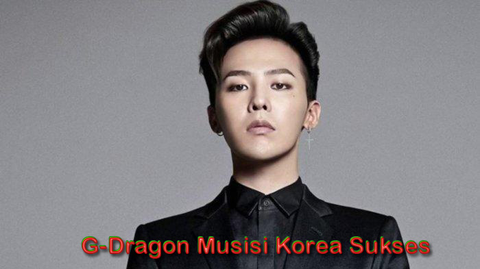 G-Dragon Musisi Korea Sukses